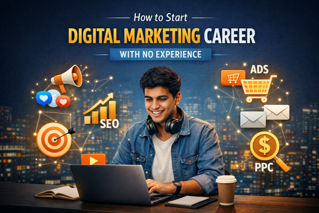 How to Start Digital Marketing Career with No Experience