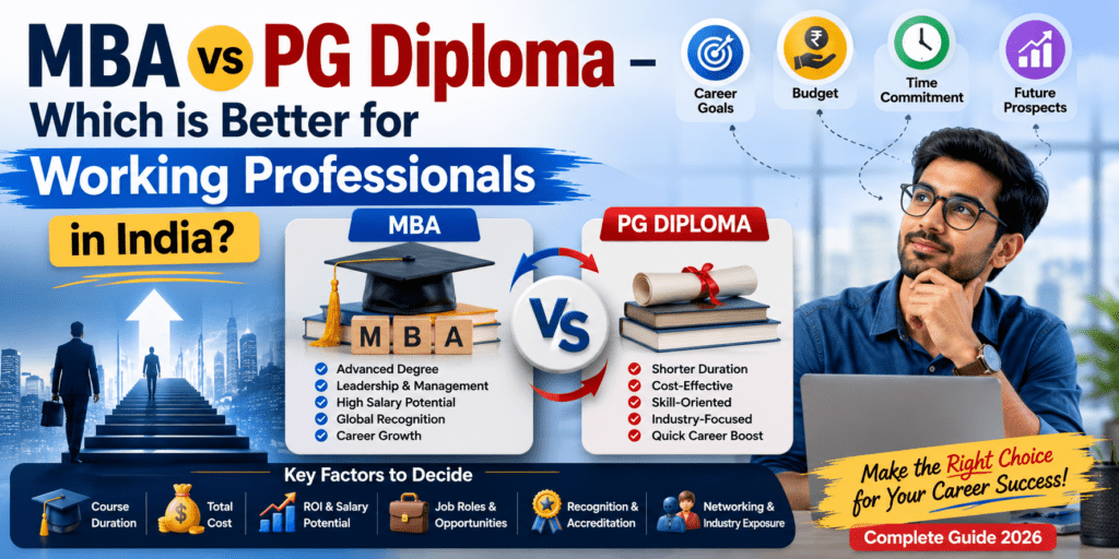 MBA vs PG Diploma – Which is Better for Working Professionals in India (2026)
